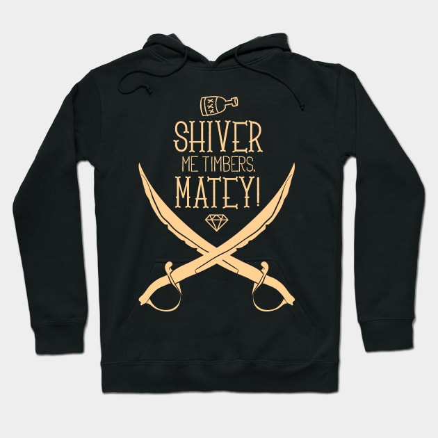 Shiver me Timbers Matey! Hoodie by eufritz
